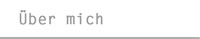 �ber mich